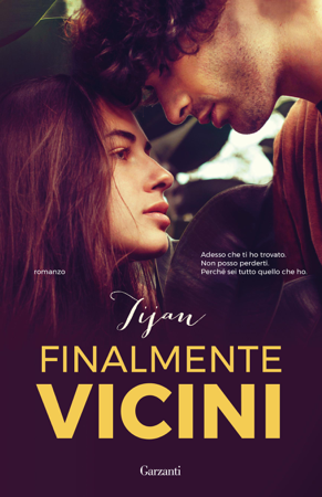 Finalmente vicini - Tijan