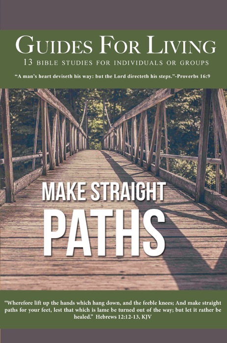 Guides For Living  Make Straight Paths