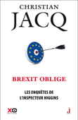 Les enquêtes de l'inspecteur Higgins - Tome 26 : Brexit oblige - Christian Jacq