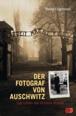 Der Fotograf von Auschwitz - Reiner Engelmann