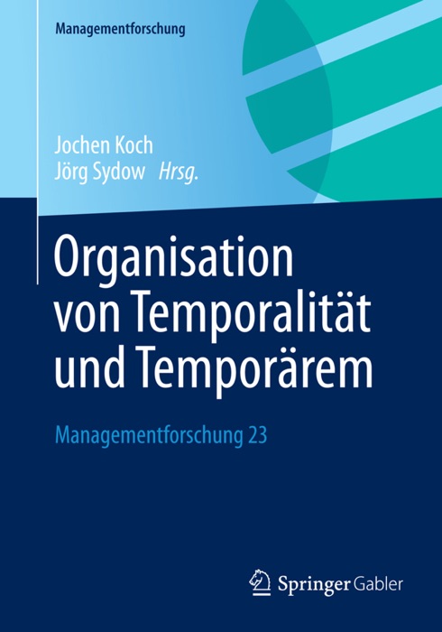 Organisation von Temporalität und Temporärem