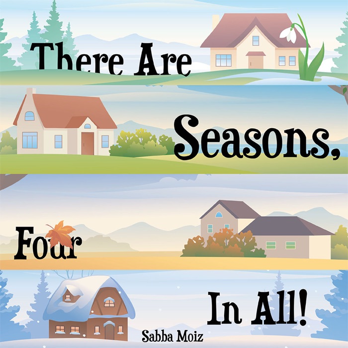 There Are Seasons, Four in All!