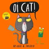 Oi Cat! - Kes Gray & Jim Field