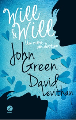 Capa do livro Will & Will: Um Nome, Um Destino de John Green e David Levithan