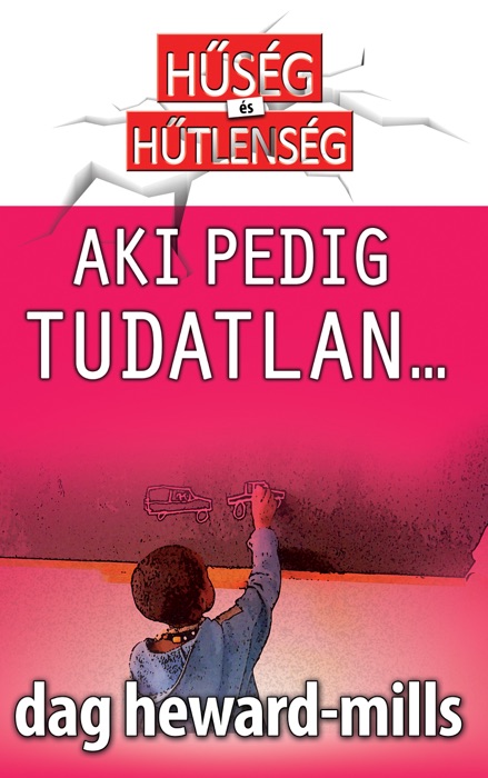 Aki pedig  Tudatlan