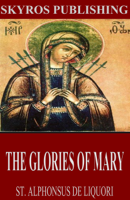 St. Alphonsus De Liguori - The Glories of Mary artwork