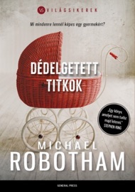 Dédelgetett titkok - Michael Robotham