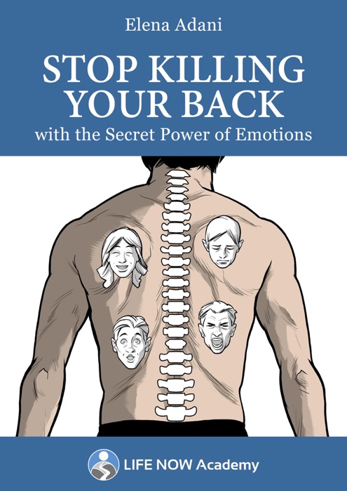 Stop Killing Your Back with the Secret Power of Emotions