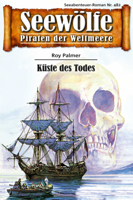 Roy Palmer - Seewölfe - Piraten der Weltmeere 482 artwork
