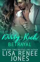 Lisa Renee Jones - Dirty Rich Betrayal artwork