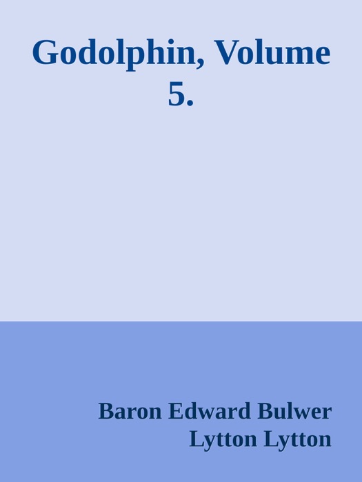 Godolphin, Volume 5.