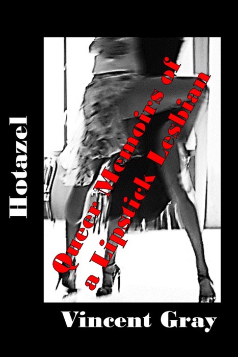 Hotazel: Queer Memoirs of a Lipstick Lesbian