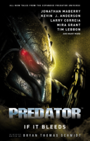 Bryan Thomas Schmidt - Predator: If It Bleeds artwork
