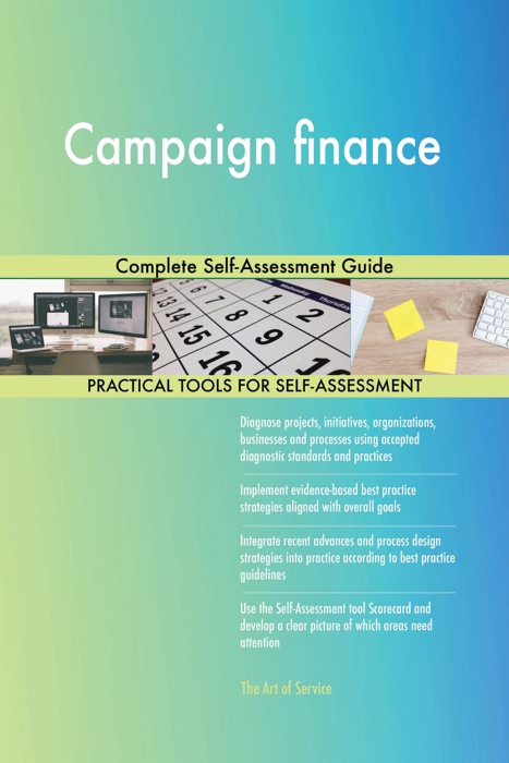 Campaign finance Complete Self-Assessment Guide