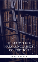 Charles W. Eliot, Golden Deer Classics, John Milton, Plato, Benjamin Franklin, Adam Smith, Charles Darwin, Miguel de Cervantes, Virgil, Anonymous, Grimm Brothers, Hans Christian Andersen, Oliver Goldsmith, Dante Alighieri, Pierre Corneille, Jean Racine, Molière, Michel de Montaigne, Voltaire, Niccolò Machiavelli, Confucius, William Shakespeare & Eireann Press - The Harvard Classics & Fiction Collection [180 Books] artwork