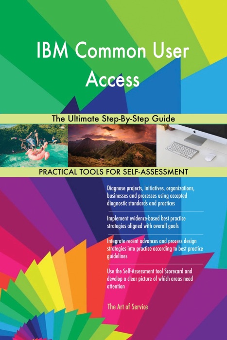 IBM Common User Access The Ultimate Step-By-Step Guide