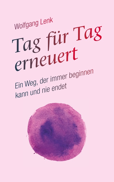Tag für Tag erneuert