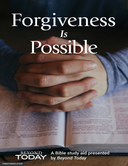 Forgiveness is Possible