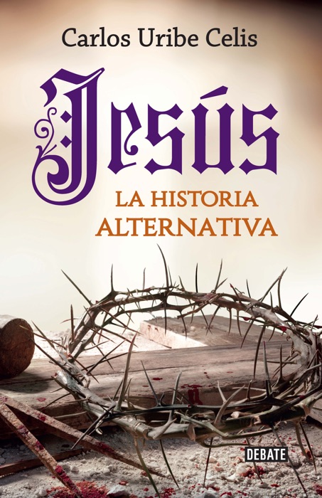 Jesús. La historia alternativa