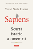 Sapiens: Scurtă istorie a omenirii - Noah Yuval Harari