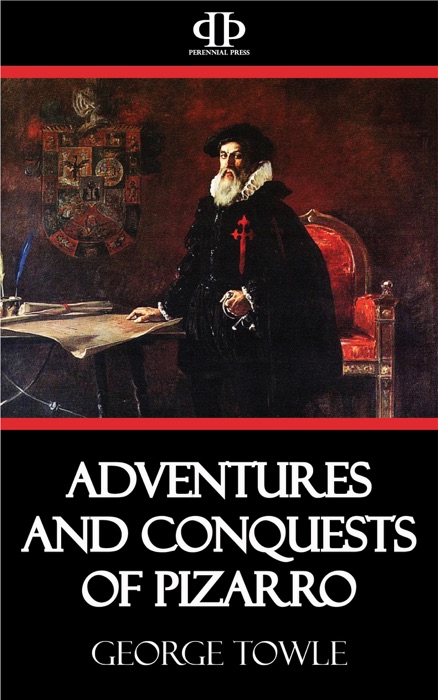 Adventures and Conquests of Pizarro