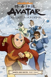 Avatar: The Last Airbender--North and South Part Three - Gene Luen Yang, Michael Dante DiMartino, Bryan Konietzko & Gurihiru by  Gene Luen Yang, Michael Dante DiMartino, Bryan Konietzko & Gurihiru PDF Download