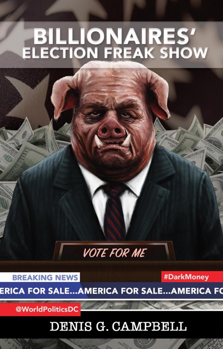 Billionaire's Election Freak Show