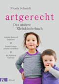 artgerecht - Das andere Kleinkinderbuch - Nicola Schmidt