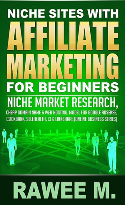 Niche Sites with Affiliate Marketing for Beginners