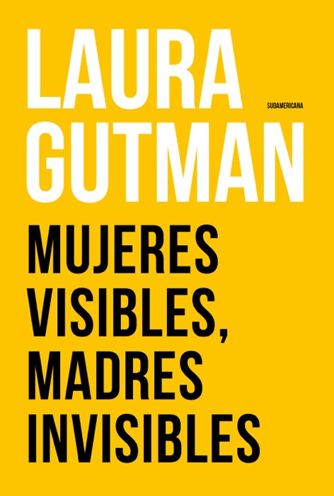 Mujeres visibles, madres invisibles