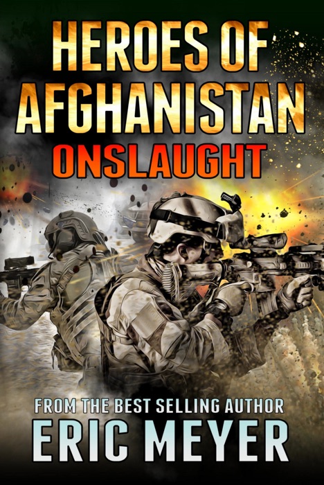 [download] ~ Heroes Of Afghanistan: Onslaught # By Eric Meyer ~ Book 