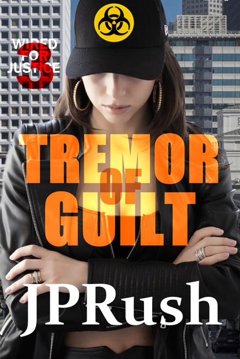 Tremor of Guilt (Wired for Justice #3)