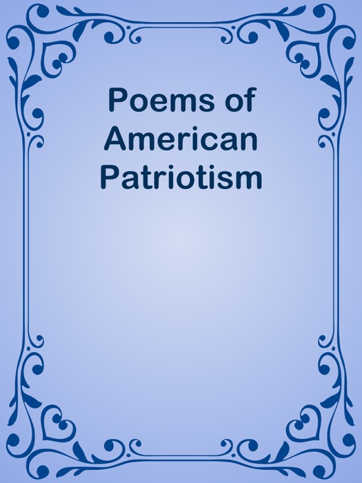 Poems of American Patriotism