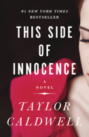 Taylor Caldwell - This Side of Innocence artwork