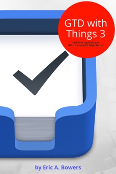 GTD with Things 3 - Eric A. Bowers