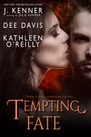Tempting Fate - Julie Kenner, Dee Davis & Kathleen O'Reilly by  Julie Kenner, Dee Davis & Kathleen O'Reilly PDF Download