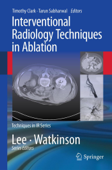 Interventional Radiology Techniques in Ablation - Timothy Clark & Tarun Sabharwal