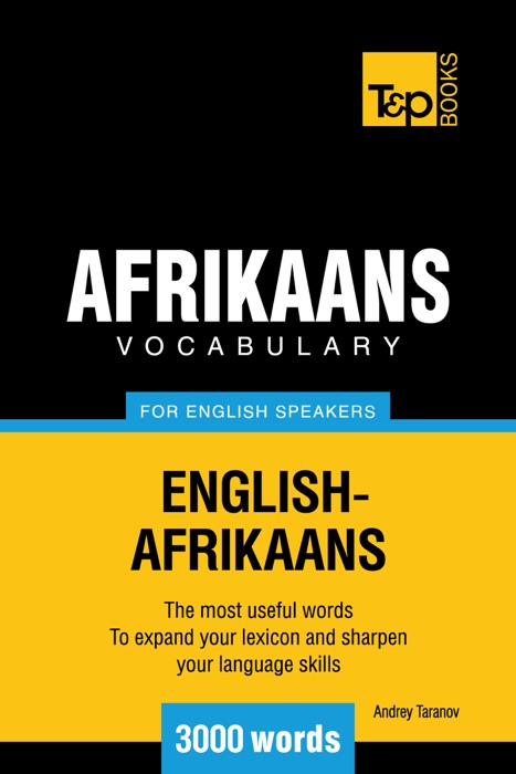 Afrikaans Vocabulary for English Speakers: 3000 Words