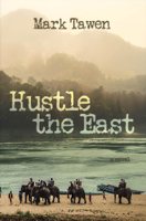Mark Tawen - Hustle the East: A Novel artwork
