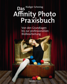 Das Affinity Photo-Praxisbuch - Rüdiger Schestag