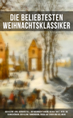 Die beliebtesten Weihnachtsklassiker: Der kleine Lord, Bergkristall, Der Weihnachtsabend, Oliver Twist, Heidi, Die Schneekönigin, Der kleine Tannenbaum, Friede auf Erden und viel mehr - Charles Dickens, Selma Lagerlöf, Goethe, Johanna Spyri, Agnes Sapper, Arthur Conan Doyle, Karl May, Theodor Fontane, Oscar Wilde, Hans Christian Andersen, Frances Hodgson Burnett, The Brothers Grimm, Martin Luther, Theodor Storm, Heinrich Heine, Peter Rosegger, E. T. A. Hoffmann, O. Henry, Ludwig Thoma, Manfred Kyber, Heinrich Seidel, Luise Büchner, Hermann Löns, Wilhelm Raabe, Georg Ebers, Adalbert Stifter, Paula Dehmel, Kurt Tucholsky, Walter Benjamin, Ludwig Bechstein, Rainer Maria Rilke & Clemens Brentano