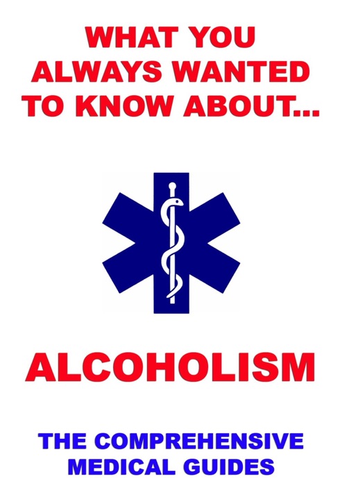 What You Always Wanted To Know About Alcoholism