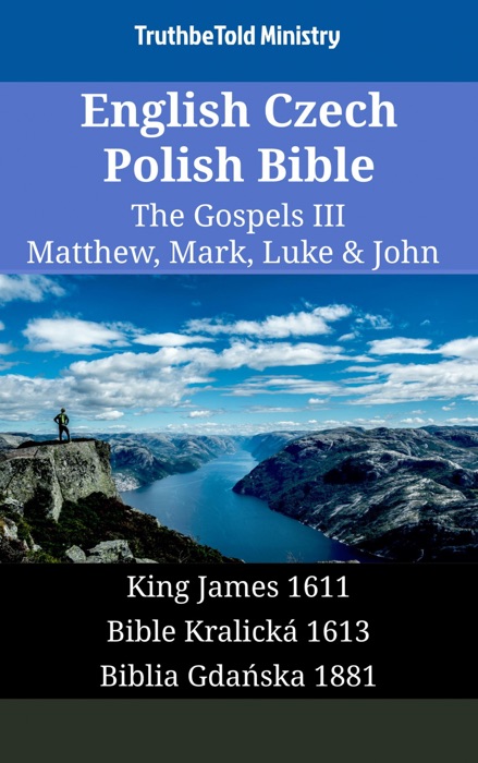 English Czech Polish Bible - The Gospels III - Matthew, Mark, Luke & John