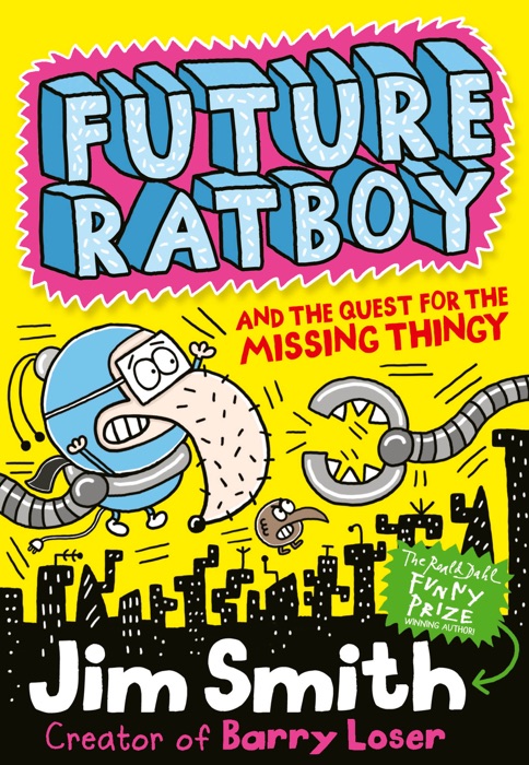 Future Ratboy and the Quest for the Missing Thingy