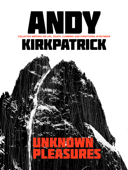 Unknown Pleasures - Andy Kirkpatrick
