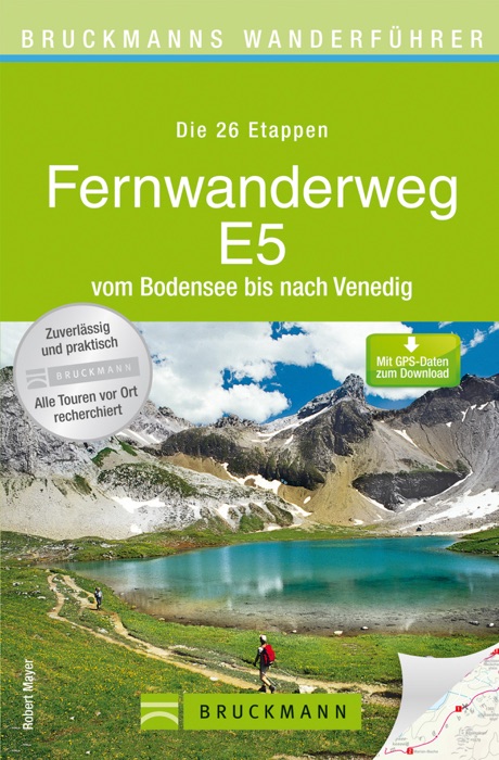 Wanderführer Fernwanderweg E5 - Alle 26 Etappen dieser Alpenüberquerung zum Wandern