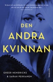 Den andra kvinnan - Sarah Pekkanen & Greer Hendricks