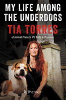 Tia Torres - My Life Among the Underdogs artwork