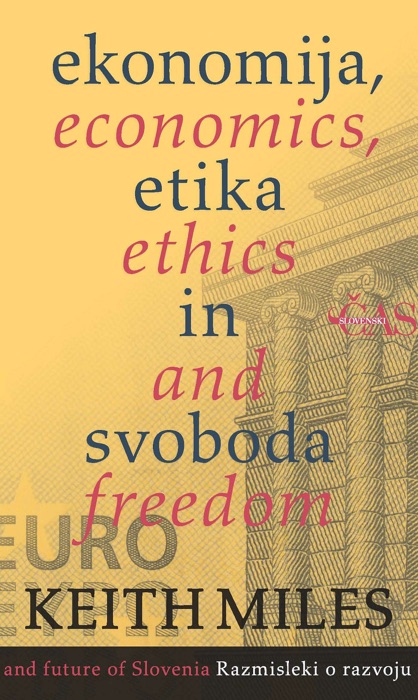 Ekonomija, etika in svoboda / Economics, ethics and freedom