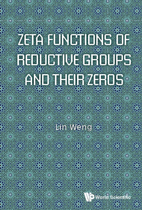 Zeta Functions of Reductive Groups and Their Zeros